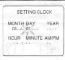 SETTING CLOCK MONTH DAY YEAR 03 - 01 - HOUR MINUTE AM/PM