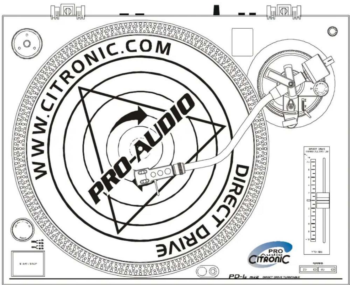 WWW.CITRONIC.COM PRO-AUDIO DIRECT DRIVE PRO Audio CITRONIC S. ARTISTIC 23 40 SPEED 25 40 DIRECT DRIVE TURNTABLE 12 8 6 4 2 0 -1 170- ADJ. PD-ls mkz DIRECT DRIVE TURNTABLE