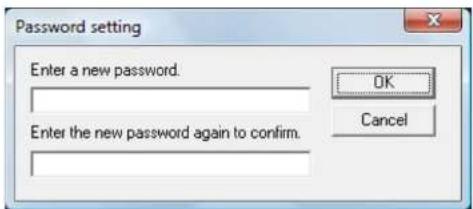 Password setting Enter a new password. OK Cancel Enter the new password again to confirm.