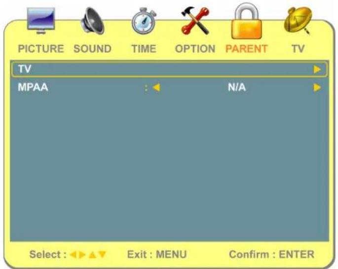 PICTURE SOUND TIME OPTION PARENT TV TV MPAA N/A Select : Exit : MENU Confirm : ENTER