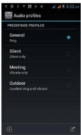 Audio profiles PREDEFINED PROFILES General Ring Silent Silent only Meeting Vibrate only Outdoor Loudest ring and vibrate