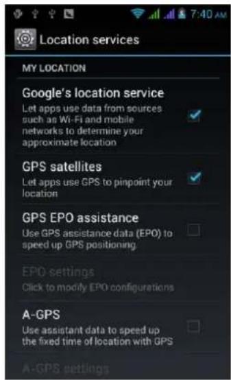 Location services MY LOCATION Google's location service Let apps use data from sources such as Wi-Fi and mobile networks to determine your approximate location GPS satellites Let apps use GPS to pinpoint your location GPS EPO assistance Use GPS assistance data (EPO) to speed up GPS positioning EPO settings Click to modify EPO configurations A-GPS Use assistant data to speed up the fixed time of location with GPS A-GPS settings