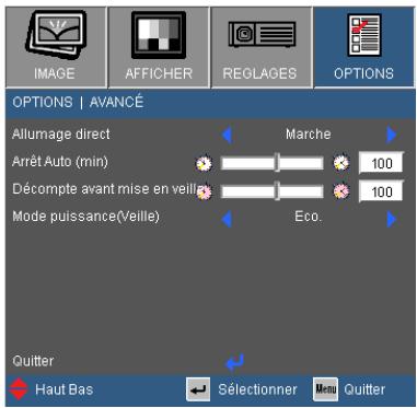 IMAGE AFFICHER REGLAGES OPTIONS OPTIONS | AVANCÉ Allumage direct Arrêt Auto (min) Décompte avant mise en veille Mode puissance(Veille) Marche 100 100 Eco. Quitter Haut Bas Sélectionner Quitter