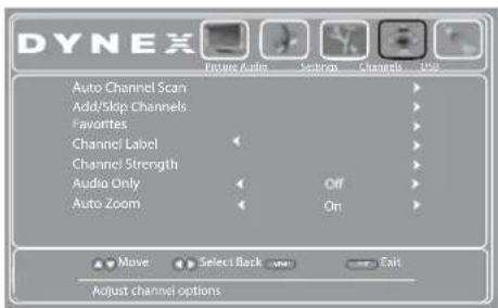 DYNEX Auto Channel Scan Add/Skip Channels Favorites Channel Label Channel Strength Audio Only Auto Zoom Select Back On Exit Move Adjust channel options