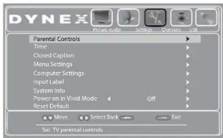 DYNEX Picture Audio Settings Outputs Parental Controls Time Closed Caption Menu Settings Computer Settings Input Label System Info Power on In Vivid Mode Off Reset Default Move Select Back Exit Set. TV parental controls