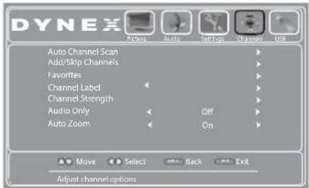 DYNEX Auto Channel Scan Add/Skip Channels Favorites Channel Label Channel Strength Audio Only Audio Zoom Off On Move Select Back Exit Adjust channel options