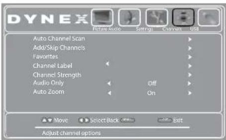 DYNEX Auto Channel Scan Add/Skip Channels Favorites Channel Label Channel Strength Audio Only Auto Zoom Select Back On Exit Adjust channel options