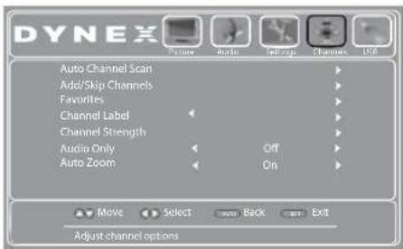 DYNEX Auto Channel Scan Add/Skip Channels Favorites Channel Label Channel Strength Audio Only Audio Zoom Off On Move Select Back Exit Adjust channel options