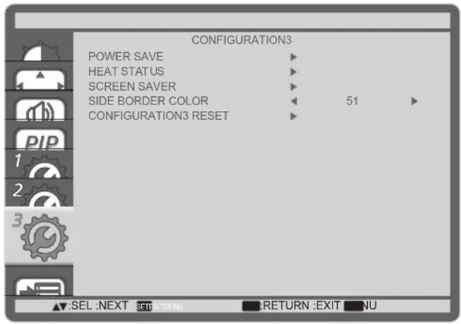 CONFIGURATION3 POWER SAVE HEAT STATUS SCREEN SAVER SIDE BORDER COLOR 51 CONFIGURATION3 RESET ▲:SEL :NEXT SET:EX/TENU ■:RETURN :EXIT ■:NU