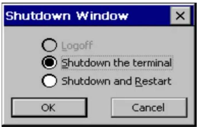 Shutdown Window Logoff Shutdown the terminal Shutdown and Restart OK Cancel