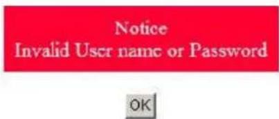 Notice Invalid User name or Password OK