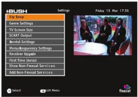 BUSH Settings Friday 13 Mar 17:35 Key Beep Genre Settings TV Screen Size SCART Output Rental Settings Menur/insparency Settings Receiver Upgrade First Time Install Show Non-Freesat Services Add Non-Freesat Services Select Exit Menu freesat