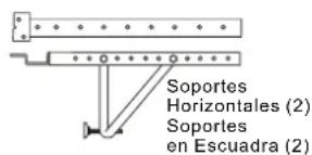 Soportes Horizontales (2) Soportes en Escuadra (2)