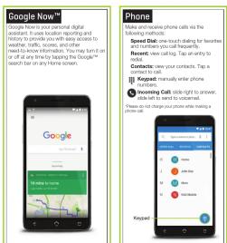 Google Now™ Google Google Phone You are your phone calls to the methods. Speed Dot: how much calling for Omicron and I can't help you call. Frequently. Recent: new calling. Tap on entry to the Contacts: view your contacts. Tap is complete from. My home: manually enter phone with access to the Incoming Call: click right to answer. Please do not change your phone while making a phone call.