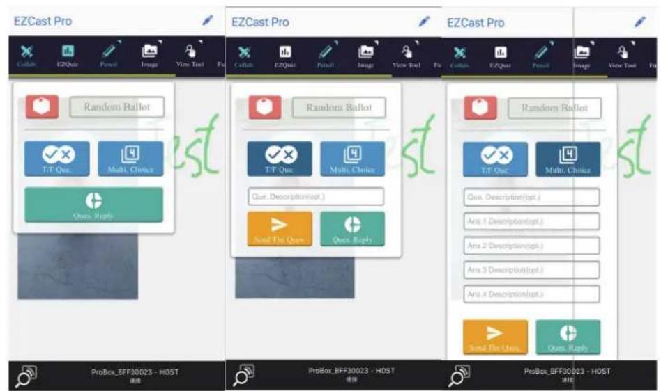 EZCast Pro Random Ballot T-F Que. Multi Choice Open Request EZCast Pro Random Ballot T-F Que. Multi Choice Que. Description(opt.) Send The Que. Open Request EZCast Pro Random Ballot T-F Que. Multi Choice Que. Description(opt.) Area 1 Description(opt.) Area 2 Description(opt.) Area 3 Description(opt.) Area 4 Description(opt.) Send The Que. Open Request ProBox_BFF30023 - HOST 请按 ProBox_BFF30023 - HOST 请按 ProBox_BFF30023 - HOST 请按