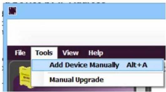 File Tools View Help Add Device Manually Alt+A Manual Upgrade