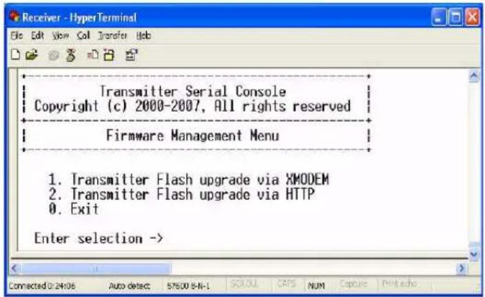 Transmitter Serial Console Copyright (c) 2000-2007, All rights reserved Firmware Management Menu 1. Transmitter Flash upgrade via XMODEM 2. Transmitter Flash upgrade via HTTP 0. Exit Enter selection ->