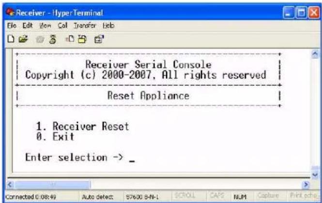 Receiver - HyperTerminal File Edit View Call Transfer Help Receiver Serial Console Copyright (c) 2000-2007, All rights reserved Reset Appliance 1. Receiver Reset 0. Exit Enter selection -> _