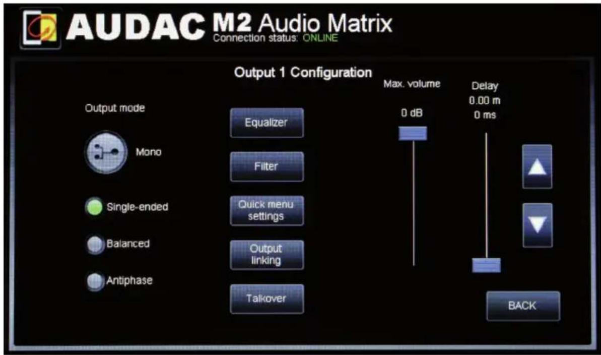 AUDAC M2 Audio Matrix Connection status: ONLINE Output 1 Configuration Output mode Mono Single-ended Balanced Antiphase Equalizer Filter Quick menu settings Output linking Talkover Max. volume 0 dB Delay 0.00 m 0 ms BACK