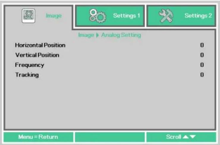 Image Settings 1 Settings 2 Image ▶ Analog Setting Horizontal Position 0 Vertical Position 0 Frequency 0 Tracking 0 Menu = Return Scroll ▲▼