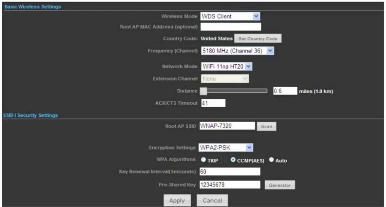 Basic Wireless Settings Wireless Mode WDS Client Root AP MAC Address (optional) Country Code: United States Set Country Code Frequency (Channel) 5180 MHz (Channel 36) Network Mode WiFi 11na HT20 Extension Channel None Distance 0.6 miles (1.0 km) ACK/CTS Timeout 41 SSID I Security Settings Root AP SSID WNAP-7320 Scan Encryption Settings WPA2-PSK WPA Algorithms ● TKIP ● CCMP(AES) ● Auto Key Renewal Interval(Seconds) 60 Pre-Shared Key 12345678 Generator Apply Cancel