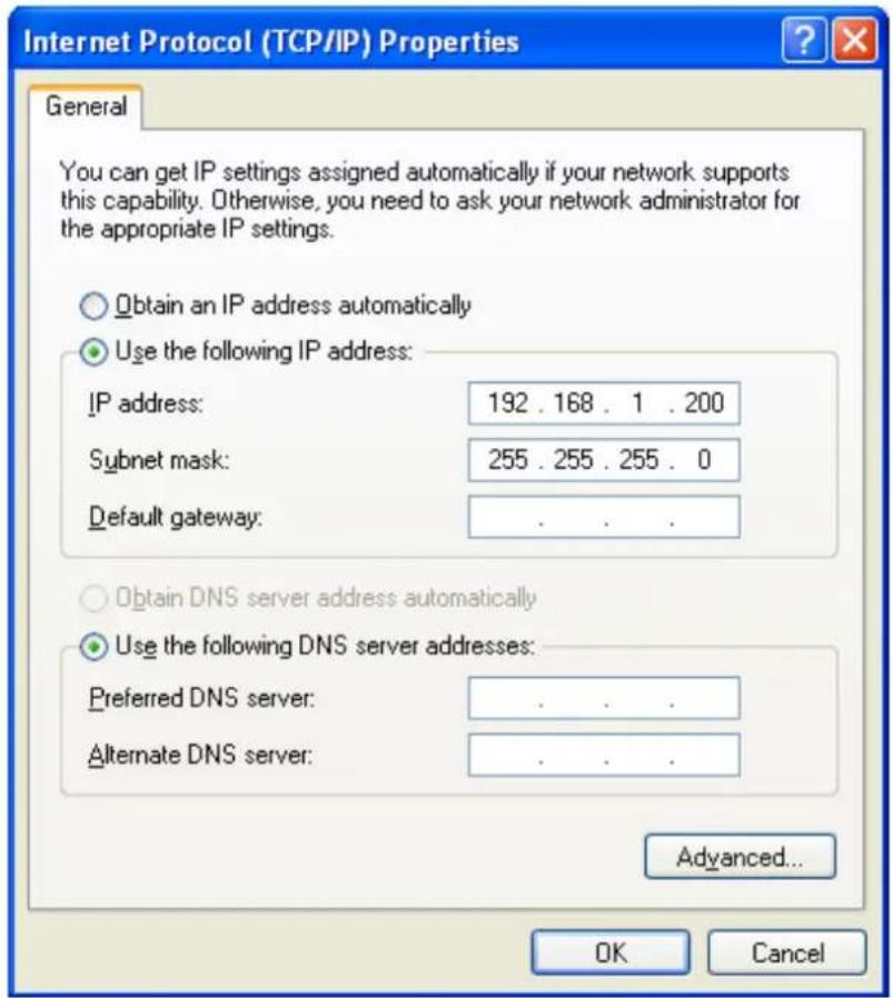 Internet Protocol (TCP/IP) Properties General You can get IP settings assigned automatically if your network supports this capability. Otherwise, you need to ask your network administrator for the appropriate IP settings. Obtain an IP address automatically Use the following IP address: IP address: 192 . 168 . 1 . 200 Subnet mask: 255 . 255 . 255 . 0 Default gateway: . Obtain DNS server address automatically Use the following DNS server addresses: Preferred DNS server: . Alternate DNS server: . Advanced... OK Cancel
