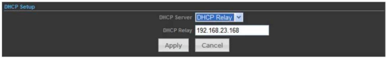 DHCP Setup DHCP Server DHCP Relay DHCP Relay 192.168.23.168 Apply Cancel