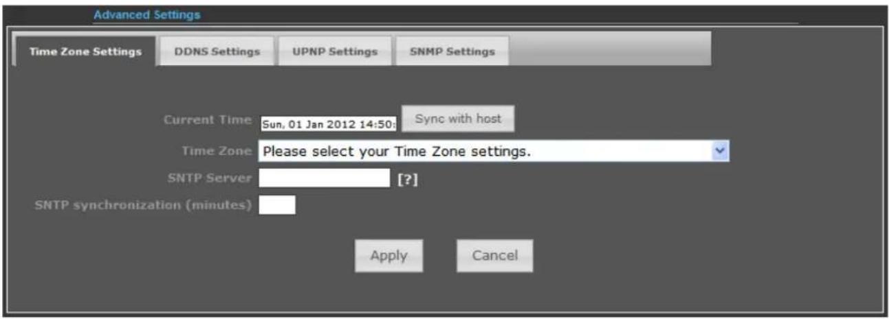 Advanced Settings Time Zone Settings DDNS Settings UPNP Settings SNMP Settings Current Time Sun, 01 Jan 2012 14:50; Sync with host Time Zone Please select your Time Zone settings. SNTP Server [?] SNTP synchronization (minutes) Apply Cancel