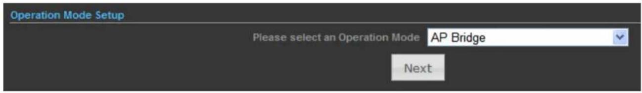 Operation Mode Setup Please select an Operation Mode AP Bridge Next