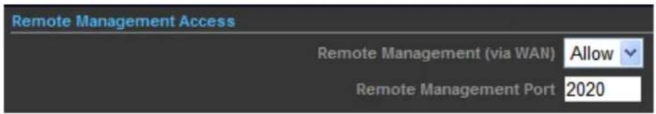 Remote Management Access Remote Management (via WAN) Allow Remote Management Port 2020