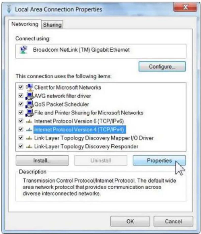Local Area Connection Properties Networking Sharing Connect using: Broadcom NetLink (TM) Gigabit Ethernet Configure... This connection uses the following items: ✓ Client for Microsoft Networks ✓ AVG network filter driver ✓ QoS Packet Scheduler ✓ File and Printer Sharing for Microsoft Networks ✓ Internet Protocol Version 6 (TCP/IPv6) ✓ Internet Protocol Version 4 (TCP/IPv4) ✓ Link-Layer Topology Discovery Mapper I/O Driver ✓ Link-Layer Topology Discovery Responder Install... Uninstall Properties Description Transmission Control Protocol/Internet Protocol. The default wide area network protocol that provides communication across diverse interconnected networks. OK Cancel