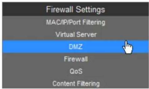 Firewall Settings MAC/IP/Port Filtering Virtual Server DMZ Firewall QoS Content Filtering