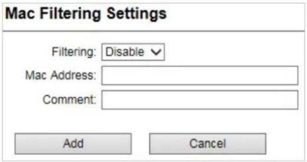 Mac Filtering Settings Filtering: Disable Mac Address: Comment: Add Cancel