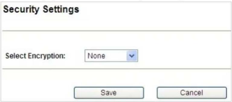 Security Settings Select Encryption: None Save Cancel