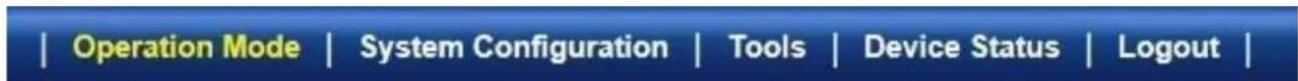 | Operation Mode | System Configuration | Tools | Device Status | Logout |
