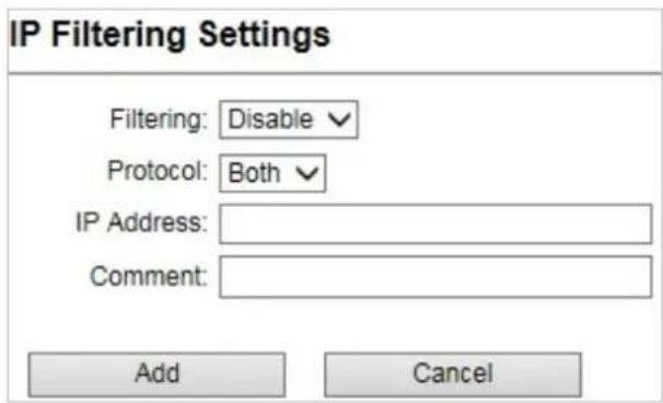 IP Filtering Settings Filtering: Disable Protocol: Both IP Address: Comment: Add Cancel