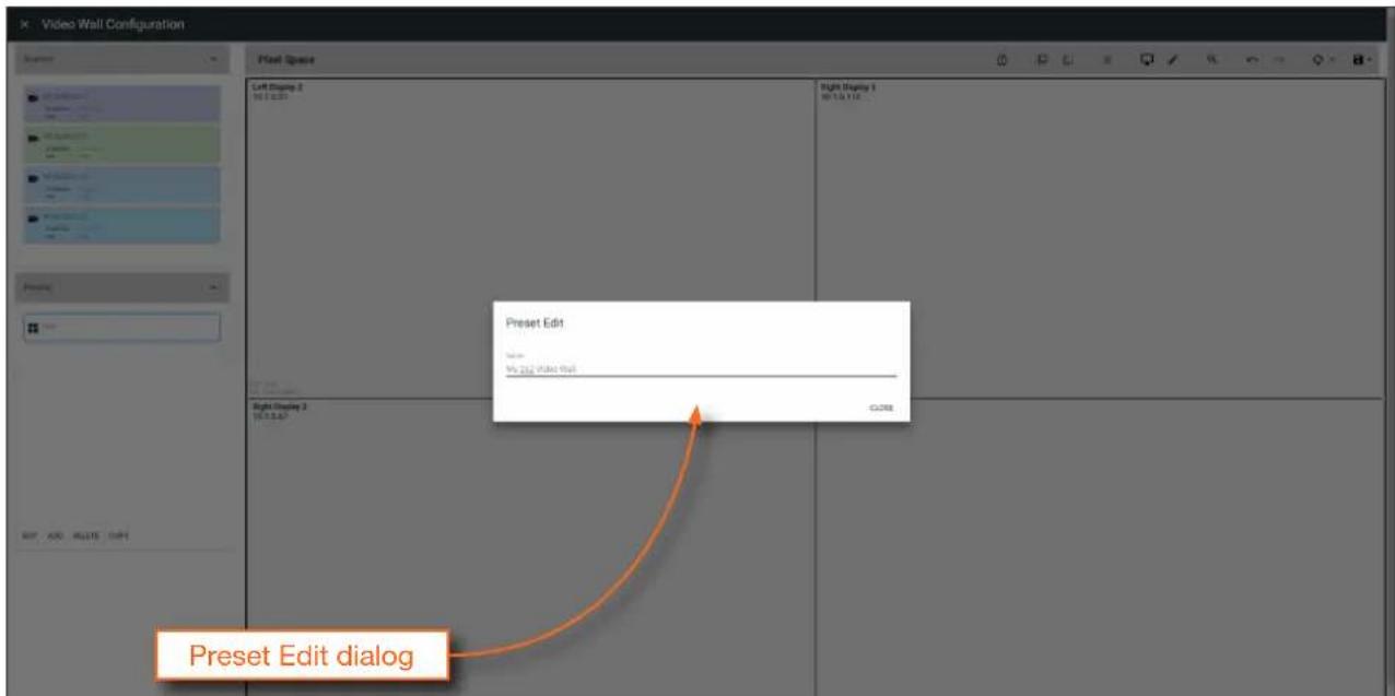 Video Wall Configuration File Space Left Display 2 10.1.0.01 Right Display 1 10.1.0.01 Preset Edit Name: My size video wall C2008 Preset Edit dialog