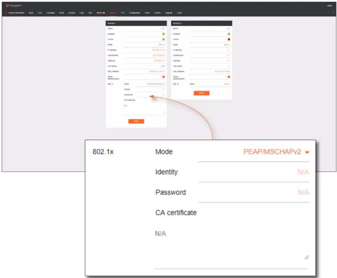 ATLONA System information Input EDD Execating Email Services Logo Text Alarms Network FTP Comparative Users License Upgrade Como Network 1 Name: 097 Enstock Center Mode: IP-2 IP address: 102.168 (15.719) Substrate: 104.253 (23.618) Gateway: 102.769 (15.7) Link speed: 000 MAC address: 103.068 (24.4217) Server authentication M2.1x Mode: PSHMA/OSHPV2 Identity: 000 Password: 000 CA certificate: N/A Network 2 Name: 100 Enstock Center Mode: IP-2 IP address: 100 Substrate: 100 Gateway: 100 Link speed: 100 MAC address: 104.363 (24.4216) Server authentication M2.1x Mode: none 802.1x Mode PEAP/MSCHAPv2 Identity N/A Password N/A CA certificate N/A
