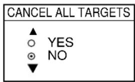 CANCEL ALL TARGETS ▲ ○ YES ● NO ▼
