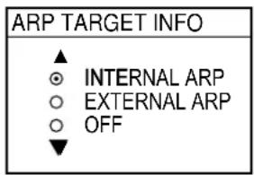 ARP TARGET INFO ▲ ○ INTERNAL ARP ○ EXTERNAL ARP ○ OFF ▼
