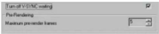 Turn-off V-SYNC waiting Pre-Rendering Maximum pre-render frames 5