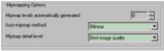Mipmapping Options Mipmap levels automatically generated 0 Auto-mipmap method Bilinear Mipmap detail level Best image quality
