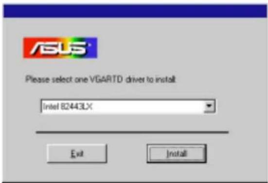 Please select one VGARTD driver to install Intel 82443LX Exit Install