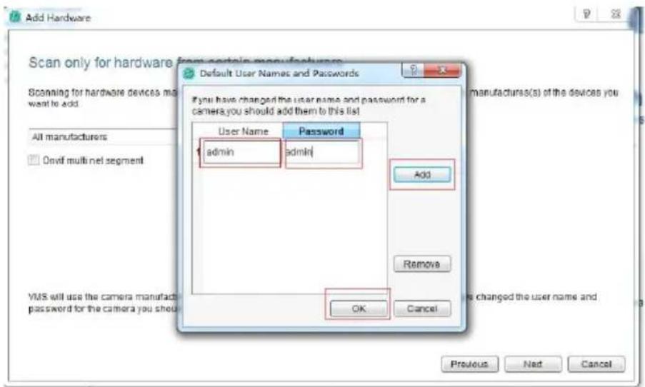 Add Hardware Scan only for hardware from certain manufacturers Scanning for hardware devices may want to add. All manufacturers On visit multi net segment User Name Password admin admin Add Remove OK Cancel Previous Next Cancel YMS will use the camera manufacture password for the camera you should If you have changed the user name and password for a camera you should add them to this list 1 admin admin Remove OK Cancel
