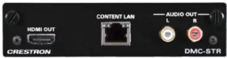 HDMI OUT CRESTRON CONTENT LAN AUDIO OUT L R DMC-STR