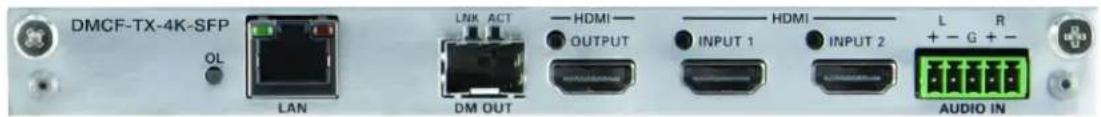 DMCF-TX-4K-SFP OL LAN LNK ACT HDMI OUTPUT HDMI INPUT 1 INPUT 2 L R + - G + - AUDIO IN