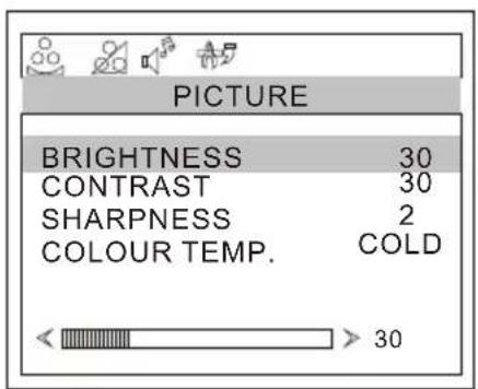 PICTURE BRIGHTNESS 30 CONTRAST 30 SHARPNESS 2 COLOUR TEMP. COLD 30