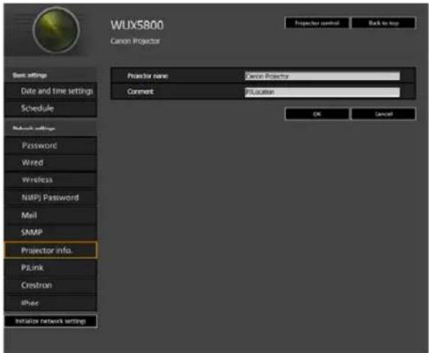 WUX5800 Canon Projector Projector name: Canon Projector Comment: PLSposition OK Cancel Basic settings Date and time settings Schedule Network settings Password Wired Wireless NMP Password Mail SNMP Projector info. PLink Crestron iPhone Initialize network settings