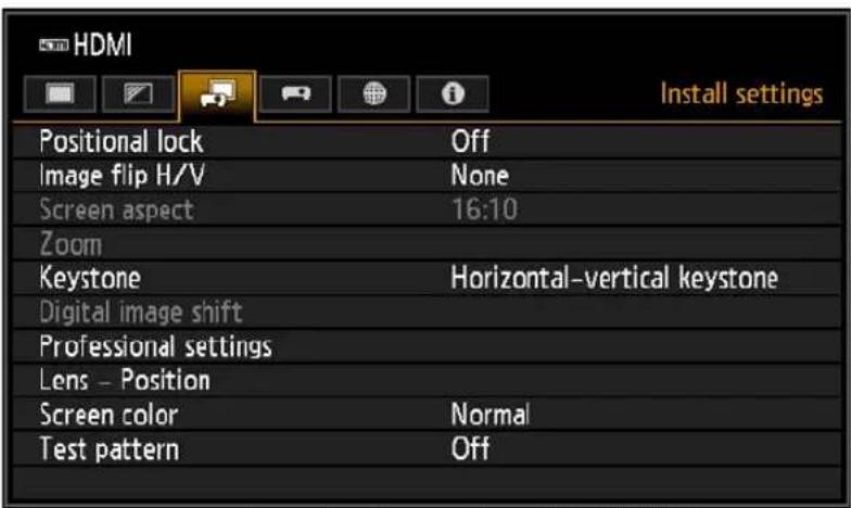 HDMI Install settings Positional lock Off Image flip H/V None Screen aspect 16:10 Zoom Keystone Horizontal–vertical keystone Digital image shift Professional settings Lens – Position Screen color Normal Test pattern Off