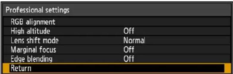 Professional settings RGB alignment High altitude Off Lens shift mode Normal Marginal focus Off Edge blending Off Return